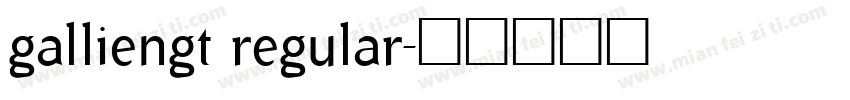 galliengt regular字体转换